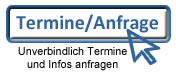 unverbindlich Termine und Infos anfragen